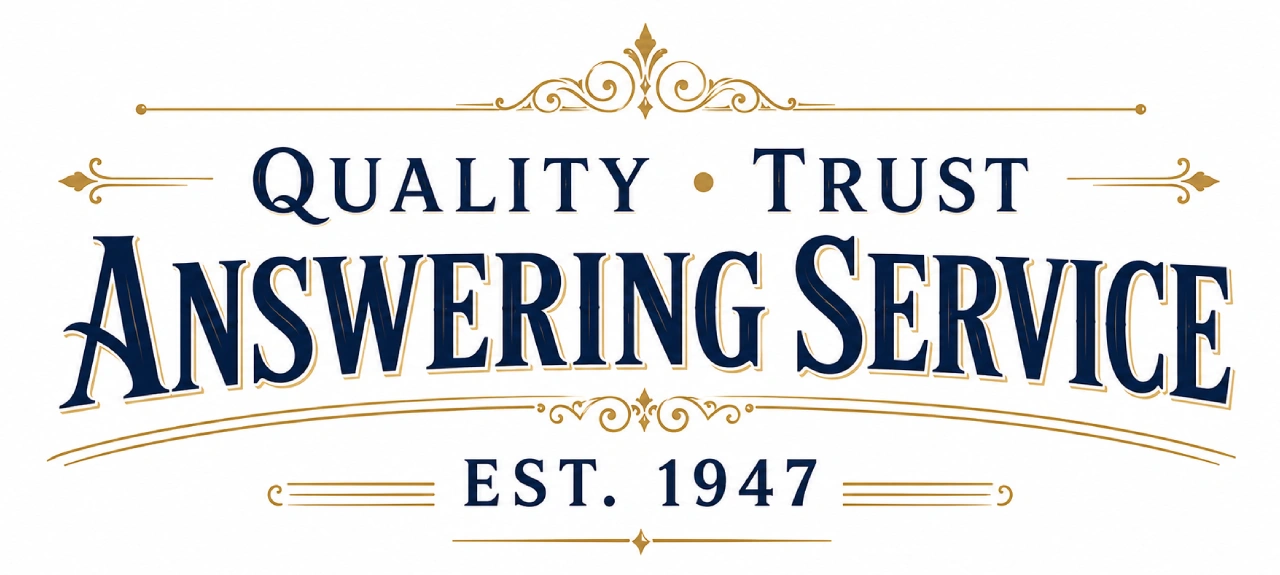 Quality, Trust, Answering Service - EST. 1947